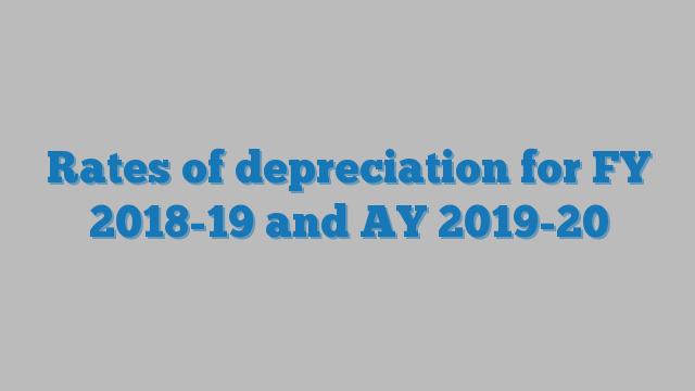 Depreciation Chart For Ay 2018 19